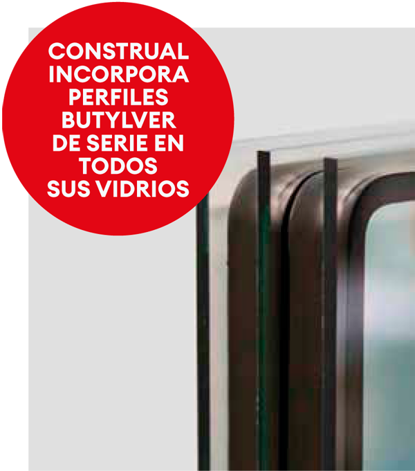 CONSTRUAL INCORPORA PERFILES BUTYLVER DE SERIE EN TODOS SUS VIDRIOS